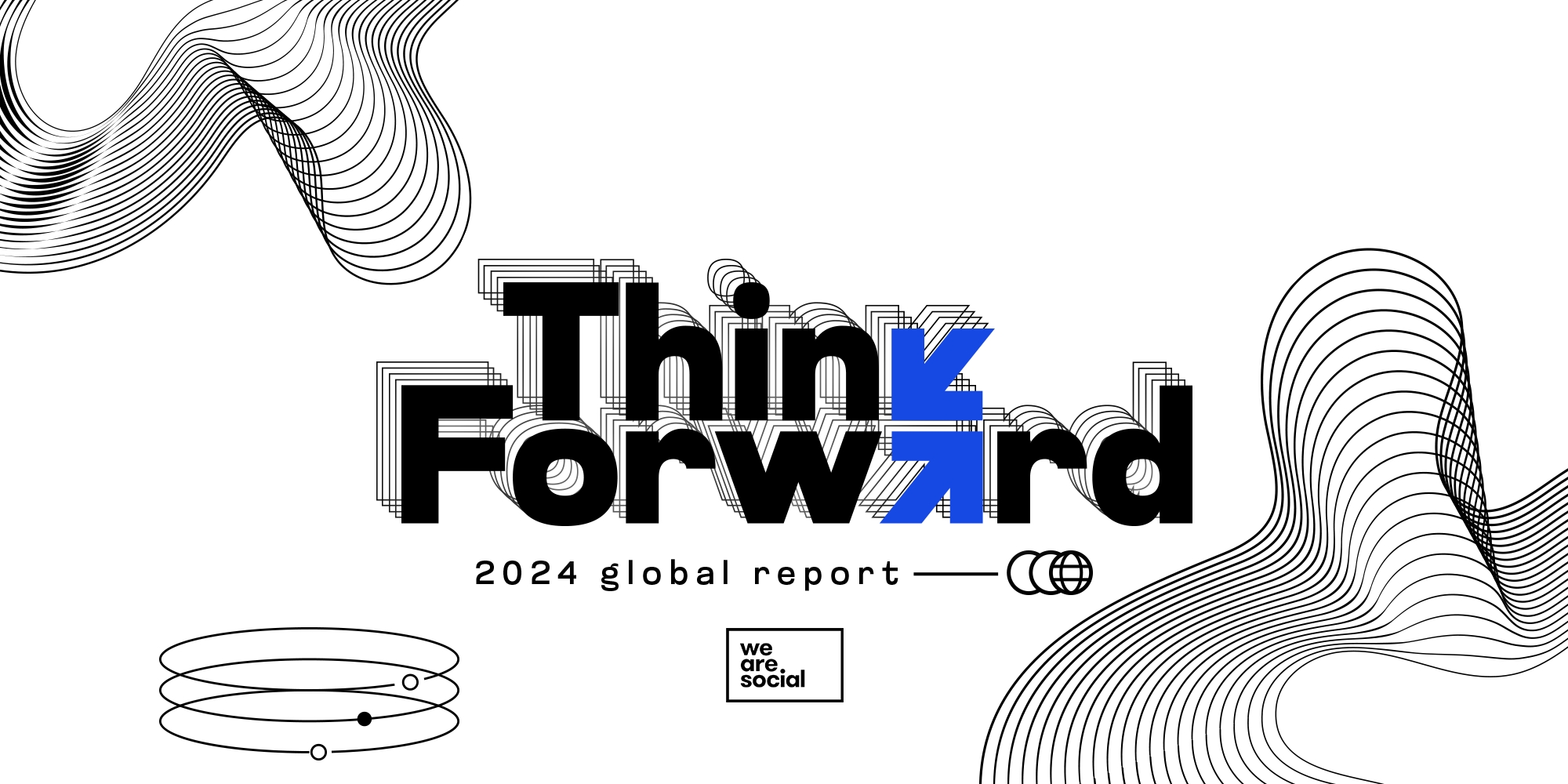 We Are Social Launches Think Forward 2024 The Social Reckoning We   Thinkforward2024 Hero  