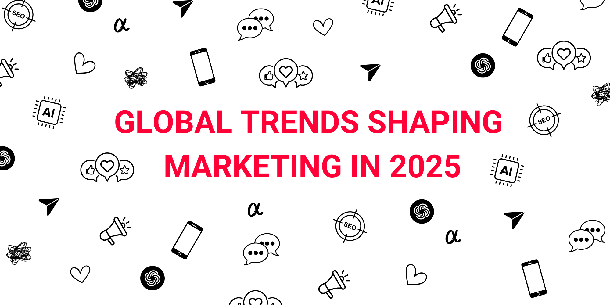 Global trends shaping marketing in 2025 #1 - We Are Social Singapore